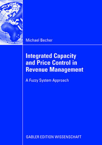 Vorderes Coverbild Integrated Capacity and Price Control in Revenue Management