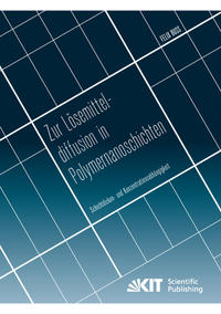 Vorderes Coverbild Zur Lösemitteldiffusion in Polymernanoschichten: Schichtdicken- und Konzentrationsabhängigkeit