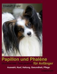 Vorderes Coverbild Papillon und Phalène (Kontinentaler Zwergspaniel) für Anfänger