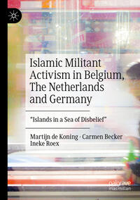 Vorderes Coverbild Islamic Militant Activism in Belgium, The Netherlands and Germany