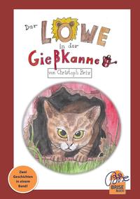 Vorderes Coverbild BriseBuch / Der Löwe in der Gießkanne