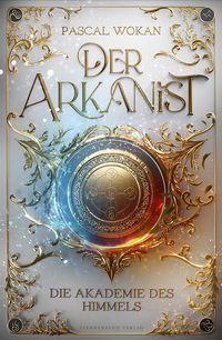 Vorderes Coverbild Der Arkanist (Band 1)