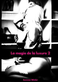 Vorderes Coverbild La magie de la luxure 2