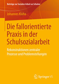 Vorderes Coverbild Die fallorientierte Praxis in der Schulsozialarbeit