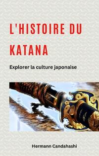 Vorderes Coverbild L'histoire du Katana