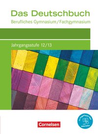 Vorderes Coverbild Das Deutschbuch - Berufliches Gymnasium/Fachgymnasium - Ausgabe 2021 - Jahrgangsstufe 12/13