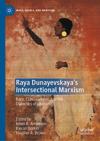 Vorderes Coverbild Raya Dunayevskaya's Intersectional Marxism