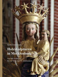 Vorderes Coverbild Holzskulpturen in Mecklenburg – Von den Anfängen bis zur Mitte des 15. Jahrhunderts