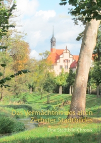 Vorderes Coverbild Das Vermächtnis des alten Zerbster Stadtbildes