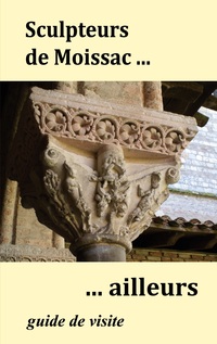 Vorderes Coverbild Sculpteurs de Moissac ... ailleurs