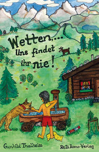 Vorderes Coverbild Wetten, ... Uns findet ihr nie!