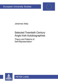 Vorderes Coverbild Selected Twentieth Century Anglo-Irish Autobiographies