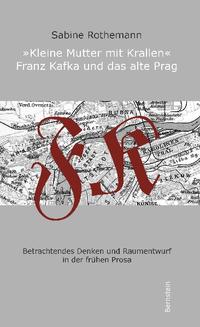 Vorderes Coverbild Kleine Mutter mit Krallen - Franz Kafka und das alte Prag