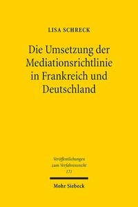 Vorderes Coverbild Die Umsetzung der Mediationsrichtlinie in Frankreich und Deutschland