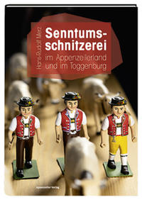 Vorderes Coverbild Senntumsschnitzerei im Appenzellerland und im Toggenburg