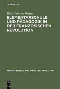 Vorderes Coverbild Elementarschule und Pädagogik in der Französischen Revolution