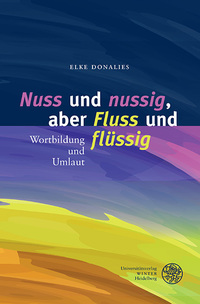 Vorderes Coverbild ‚Nuss‘ und ‚nussig‘, aber ‚Fluss‘ und ‚flüssig‘