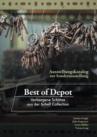 Vorderes Coverbild Katalog zur Sonderausstellung „Best of Depot - Verborgene Schätze aus der Schell Collection“