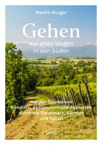 Vorderes Coverbild Gehen auf alten Wegen in den Süden