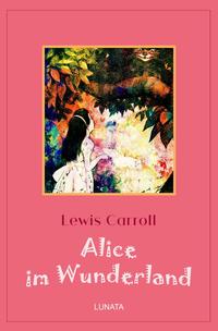 Vorderes Coverbild Klassiker der Kinder- und Jugendliteratur / Alice im Wunderland
