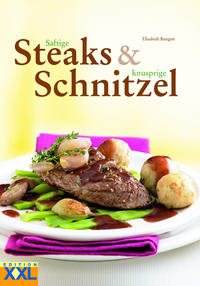 Vorderes Coverbild Saftige Steaks & knusprige Schnitzel