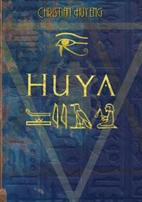 Vorderes Coverbild Huya - der Ermittler des Pharaos