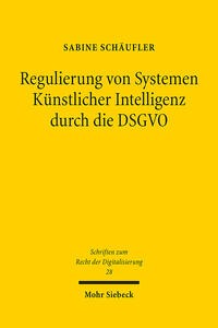 Vorderes Coverbild Regulierung von Systemen Künstlicher Intelligenz durch die DSGVO
