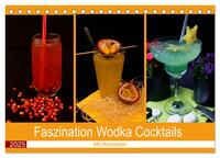 Vorderes Coverbild Faszination Wodka Cocktail (Tischkalender 2025 DIN A5 quer), CALVENDO Monatskalender