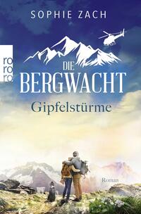 Vorderes Coverbild Die Bergwacht: Gipfelstürme
