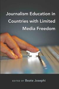Vorderes Coverbild Journalism Education in Countries with Limited Media Freedom