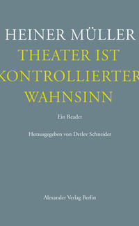 Vorderes Coverbild Theater ist kontrollierter Wahnsinn