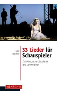 Vorderes Coverbild 33 Lieder für Schauspieler
