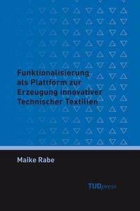 Vorderes Coverbild Funktionalisierung als Plattform zur Erzeugung innovativer Technischer Textilien