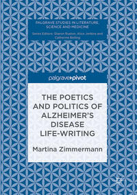 Vorderes Coverbild The Poetics and Politics of Alzheimer’s Disease Life-Writing