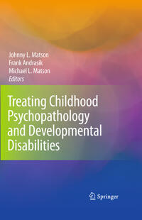 Vorderes Coverbild Treating Childhood Psychopathology and Developmental Disabilities