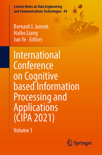 Vorderes Coverbild International Conference on Cognitive based Information Processing and Applications (CIPA 2021)