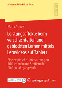 Vorderes Coverbild Leistungseffekte beim verschachtelten und geblockten Lernen mittels Lernvideos auf Tablets