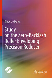 Vorderes Coverbild Study on the Zero-Backlash Roller Enveloping Precision Reducer