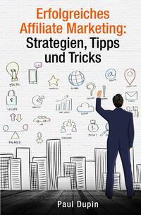 Vorderes Coverbild Erfolgreiches Affiliate Marketing: