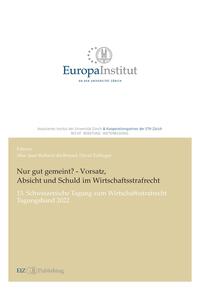 Vorderes Coverbild Nur gut gemeint? - Vorsatz, Absicht und Schuld im Wirtschaftsstrafrecht