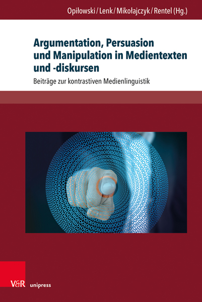 Bild des Mitwirkenden Argumentation, Persuasion und Manipulation in Medientexten und -diskursen