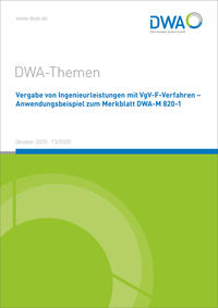Vorderes Coverbild Vergabe von Ingenieurleistungen mit VgV-F-Verfahren - Anwendungsbeispiel zum Merkblatt DWA-M 820-1