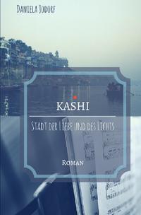 Vorderes Coverbild KASHI - Stadt der Liebe und des Lichts