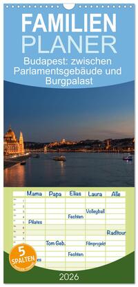 Vorderes Coverbild Familienplaner 2026 - Budapest: zwischen Parlamentsgebäude und Burgpalast mit 5 Spalten (Wandkalender, 21 x 45 cm) CALVENDO