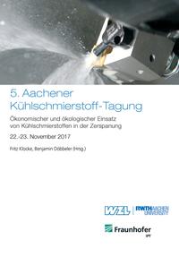 Vorderes Coverbild 5. Aachener Kühlschmierstoff-Tagung: Ökonomischer und ökologischer Einsatz von Kühlschmierstoffen in der Zerspanung