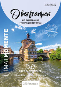 Vorderes Coverbild Oberfranken mit Bamberg und Fränkischer Schweiz - HeimatMomente