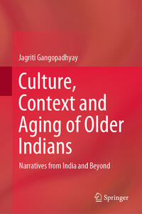 Vorderes Coverbild Culture, Context and Aging of Older Indians