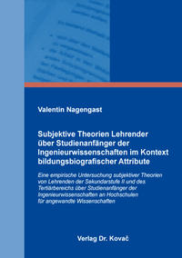 Vorderes Coverbild Subjektive Theorien Lehrender über Studienanfänger der Ingenieurwissenschaften im Kontext bildungsbiografischer Attribute