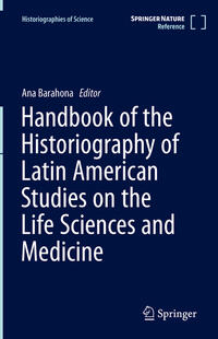 Vorderes Coverbild Handbook of the Historiography of Latin American Studies on the Life Sciences and Medicine