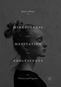 Vorderes Coverbild Mindfulness and Meditation for Adolescents